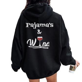 Pajamas And Wine Pj's Wine Lovers Women Oversized Hoodie Back Print - Seseable