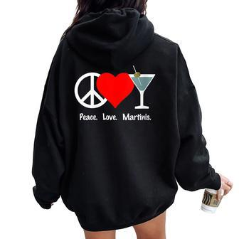Peace Love Martinis Olive Dirty Dry Up Cocktail Drink Women Oversized Hoodie Back Print | Mazezy