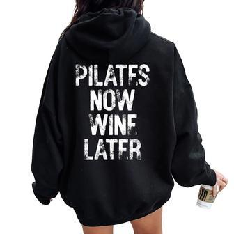 Pilates Now Wine Later Humorous Fun Women Oversized Hoodie Back Print - Seseable