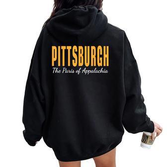 Pittsburgh The Paris Of Appalachia T Child Women Oversized Hoodie Back Print | Mazezy