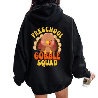 Preschool Gobble Squad Cute Turkey Thanksgiving Teacher Women Oversized Hoodie Back Print - Thegiftio UK