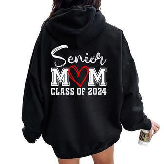 Proud Mom Class Of 2024 Senior Graduate Senior 24 Graduation Women Oversized Hoodie Back Print | Mazezy