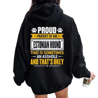 Proud Parent Of An Estonian Hound Dog Owner Mom & Dad Women Oversized Hoodie Back Print | Mazezy
