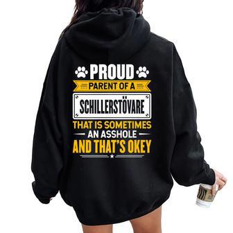 Proud Parent Of A Schillerstövare Dog Owner Mom & Dad Women Oversized Hoodie Back Print | Mazezy
