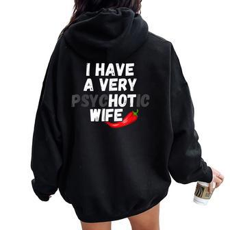 I Have A Very Psychotic Wife Joke Husband Gag Women Oversized Hoodie Back Print | Mazezy