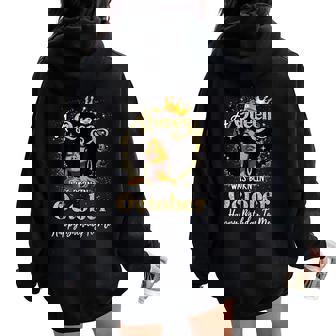 A Queen Was Born In October Black Girl Birthday Afro Woman Women Oversized Hoodie Back Print - Seseable