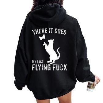 There It Goes My Last Flying Fuck Sarcastic Cat Women Oversized Hoodie Back Print | Mazezy