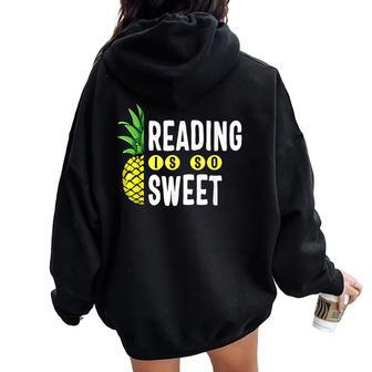 Reading Is Sweet Book Lover Pineapple Reader Teacher Read Women Oversized Hoodie Back Print - Seseable