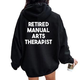 Retired Manual Arts Therapist Women Oversized Hoodie Back Print | Mazezy