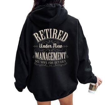 Retired Under New Management See Wife For Details Vintage Women Oversized Hoodie Back Print | Mazezy