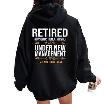 Retired Precision Instrument Repairer Under New Management Women Oversized Hoodie Back Print | Mazezy