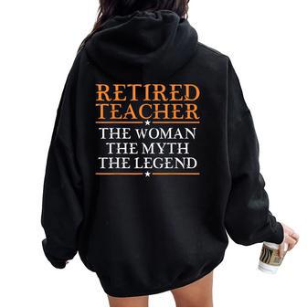 Retired Teacher The Woman The Myth The Legend Women Oversized Hoodie Back Print | Mazezy CA