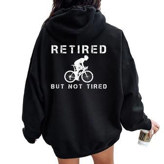 Retirement Plan Cycling Retired Retiree Bike Women Oversized Hoodie Back Print | Mazezy