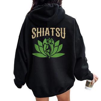 Shiatsu For Shiatsu Teachers Massage Therapist Women Oversized Hoodie Back Print | Mazezy