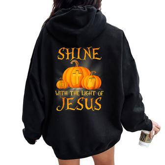 Shine With The Light Of Jesus Halloween Pumpkin Women Oversized Hoodie Back Print - Thegiftio UK