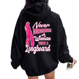 Skateboard Never Underestimate A Woman With A Longboard Women Oversized Hoodie Back Print - Monsterry UK