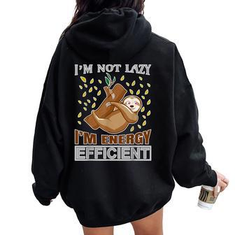 Sloth Quote I'm Not Lazy I'm Energý Efficient Women Oversized Hoodie Back Print | Mazezy