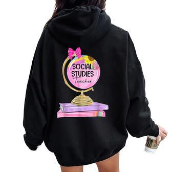 Social Studies Teacher Earth Globe Welcome Back To School Women Oversized Hoodie Back Print | Mazezy