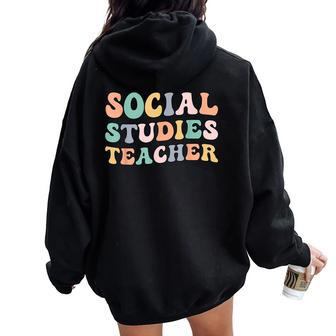 Social Studies Teacher Groovy Social Studies Teaching Women Oversized Hoodie Back Print | Mazezy