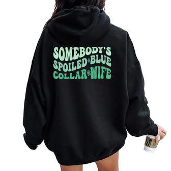 Somebody's Spoiled Blue Collar Wife Collar Worker Club Women Oversized Hoodie Back Print | Mazezy