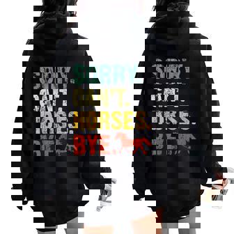 Sorry Can't Horses Bye Vintage Horseback Riding Girls Women Oversized Hoodie Back Print - Thegiftio UK