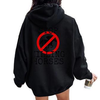 Stop Killing Horses Animal Rights Activism Women Oversized Hoodie Back Print | Mazezy CA