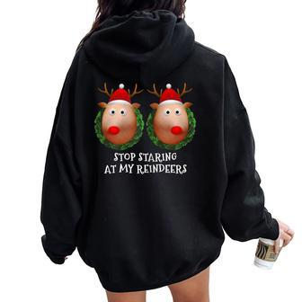 Stop Staring At My Reindeers Boobs Ugly Gag Xmas Sweater Short Sleeve Women Oversized Hoodie Back Print | Mazezy