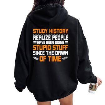 Study History Teacher Historical Research Student Women Oversized Hoodie Back Print | Mazezy