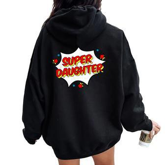 Superhero Super Daughter Matching Family Hero Women Oversized Hoodie Back Print | Mazezy