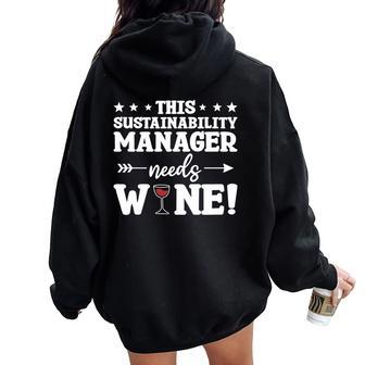 This Sustainability Manager Needs Wine Women Oversized Hoodie Back Print | Mazezy