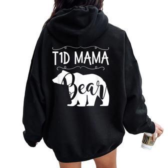 T1d Mama Bear Type1 Diabetes T1 T Mom Awareness Women Oversized Hoodie Back Print | Mazezy