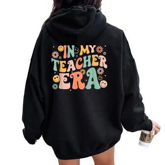 In My Teacher Era Cute Smile Face Groovy Teacher Era Women Oversized Hoodie Back Print - Thegiftio UK