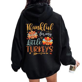 Teachers Thanksgiving Fall Thankful For My Little Turkey Women Oversized Hoodie Back Print - Seseable