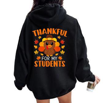 Thankful For My Students Teacher Thanksgiving Women Oversized Hoodie Back Print | Mazezy