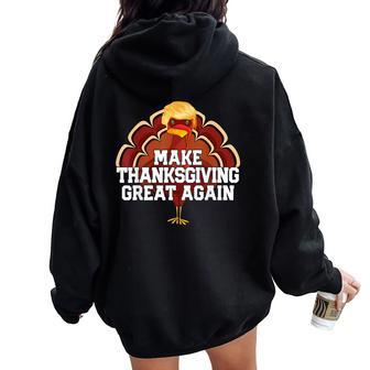 Make Thanksgiving Great Again Trump Turkey Women Women Oversized Hoodie Back Print | Mazezy