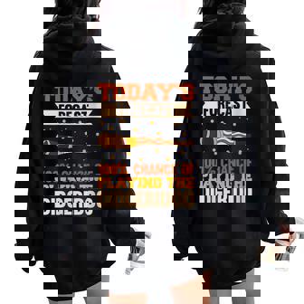 Today's Forecast 100 Chance Of Playing The Didgeridoo Women Oversized Hoodie Back Print | Mazezy