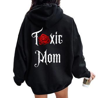Toxic Mom Trending Mom For Feisty Mothers Women Oversized Hoodie Back Print | Mazezy AU