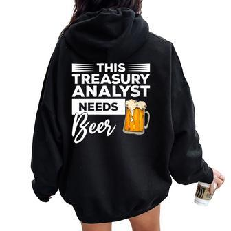 This Treasury Analyst Needs Beer Women Oversized Hoodie Back Print | Mazezy