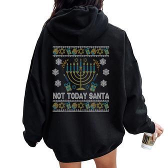 Ugly Hanukkah Sweater Not Today Santa Jewish Women Oversized Hoodie Back Print | Mazezy