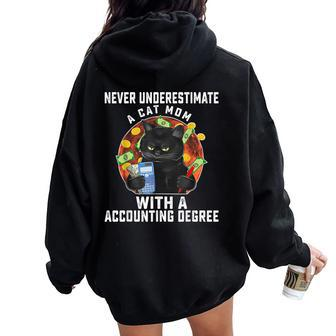 Never Underestimate A Cat Mom With A Accounting Degree Lover Women Oversized Hoodie Back Print - Thegiftio UK