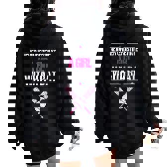 Never Underestimate A Girl With A Bat Baseball Women Oversized Hoodie Back Print | Mazezy