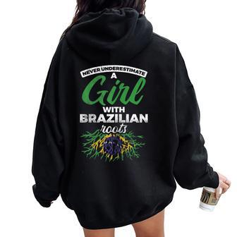 Never Underestimate A Girl With Brazilian Roots Brazil Women Oversized Hoodie Back Print - Monsterry CA