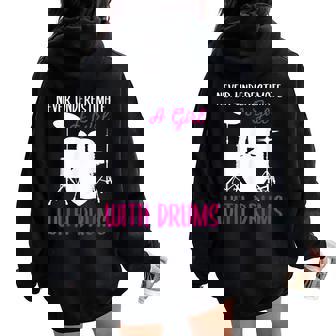 Never Underestimate A Girl With Drums Drum Girls Women Oversized Hoodie Back Print | Mazezy
