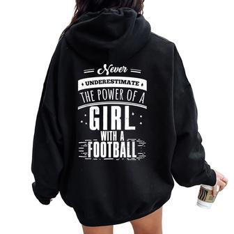 Never Underestimate A Girl With A Football Women Oversized Hoodie Back Print - Seseable