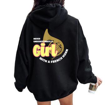 Never Underestimate A Girl With A French Horn Wome Women Oversized Hoodie Back Print - Monsterry AU