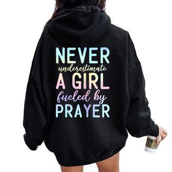 Never Underestimate A Girl Fueled By Prayer Christian Pray Women Oversized Hoodie Back Print | Mazezy