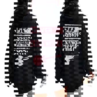 Never Underestimate A Girl With A Guitar For Guitar Players Women Oversized Hoodie Back Print | Mazezy