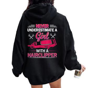 Never Underestimate A Girl With A Hair Clipper Hairdresser Women Oversized Hoodie Back Print - Thegiftio UK