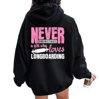 Never Underestimate A Girl Longboard Skateboard Women Oversized Hoodie Back Print - Monsterry CA