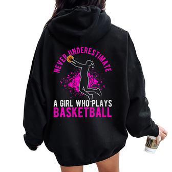 Never Underestimate A Girl Who Plays Basketball Game Women Oversized Hoodie Back Print - Thegiftio UK